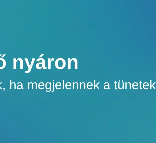 Vesekő nyáron: mit tegyünk, ha megjelennek a tünetek?