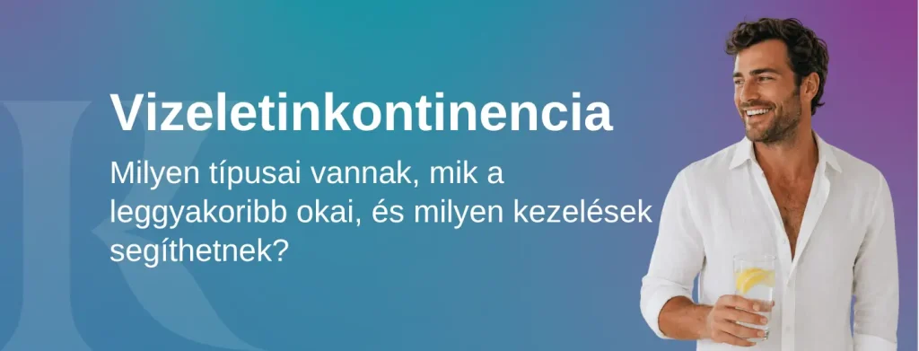V●	Vizeletinkontinencia tünetei és kezelési lehetőségei