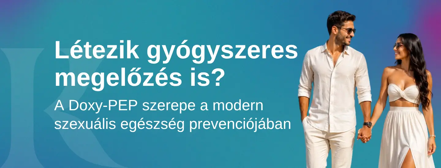 Létezik gyógyszeres megelőzés is? – A Doxy-PEP szerepe a modern szexuális egészség prevenciójában Létezik gyógyszeres megelőzés is? – A Doxy PEP szerepe a modern szexuális egészség prevenciójában