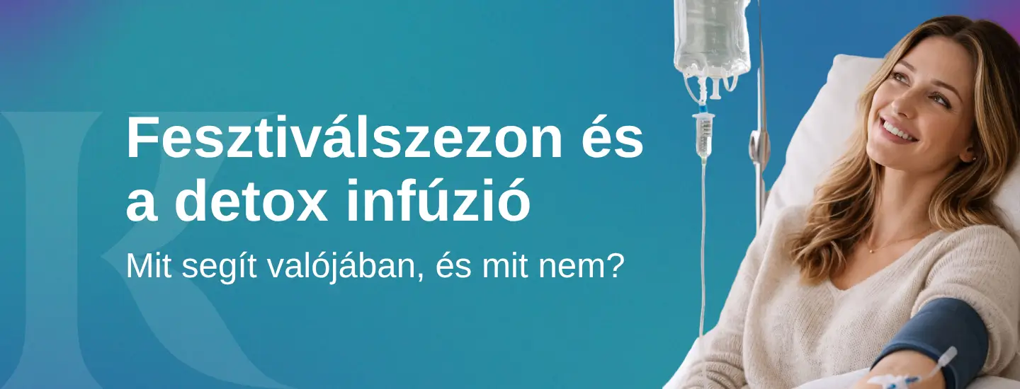 Fesztiválszezon és a detox infúzió: mit segít valójában, és mit nem?